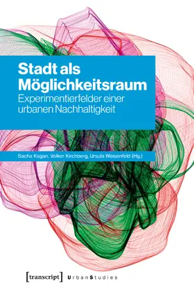 Kagan / Kirchberg / Weisenfeld |  Stadt als Möglichkeitsraum | Buch |  Sack Fachmedien