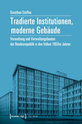 Steffen |  Tradierte Institutionen, moderne Gebäude | Buch |  Sack Fachmedien