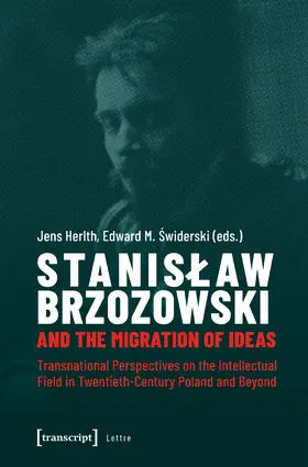 Herlth / Swiderski |  Stanislaw Brzozowski and the Migration of Ideas | Buch |  Sack Fachmedien