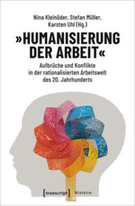 Kleinöder / Müller / Uhl |  »Humanisierung der Arbeit« | Buch |  Sack Fachmedien