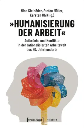 Kleinöder / Müller / Uhl |  »Humanisierung der Arbeit« | Buch |  Sack Fachmedien