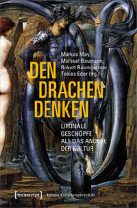 May / Baumann / Baumgartner | Drachen denken | Buch | 978-3-8376-4663-4 | sack.de
