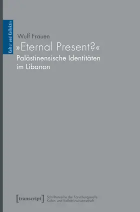 Frauen |  »Eternal Present?« – Palästinensische Identitäten im Libanon | Buch |  Sack Fachmedien