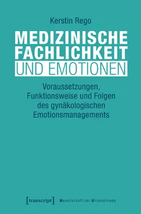 Rego |  Medizinische Fachlichkeit und Emotionen | Buch |  Sack Fachmedien