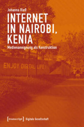 Rieß | Rieß, J: Internet in Nairobi, Kenia | Buch | 978-3-8376-4684-9 | sack.de