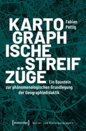 Pettig | Pettig, F: Kartographische Streifzüge | Buch | 978-3-8376-4695-5 | sack.de