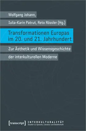 Johann / Patrut / Rössler |  Transformationen Europas im 20. und 21. Jahrhundert | Buch |  Sack Fachmedien