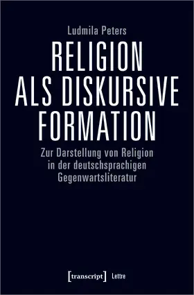 Peters | Religion als diskursive Formation | Buch | 978-3-8376-4712-9 | sack.de