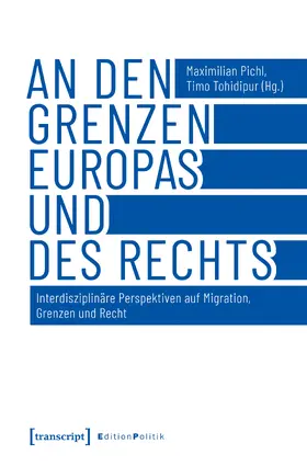 Pichl / Tohidipur |  An den Grenzen Europas und des Rechts | Buch |  Sack Fachmedien