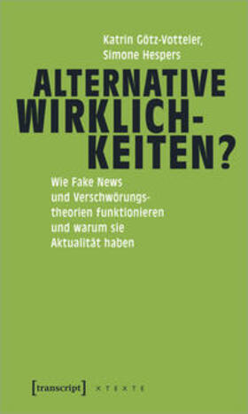 Götz-Votteler / Hespers | Götz-Votteler, K: Alternative Wirklichkeiten? | Buch | 978-3-8376-4717-4 | sack.de