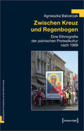 Balcerzak |  Balcerzak, A: Zwischen Kreuz und Regenbogen | Buch |  Sack Fachmedien