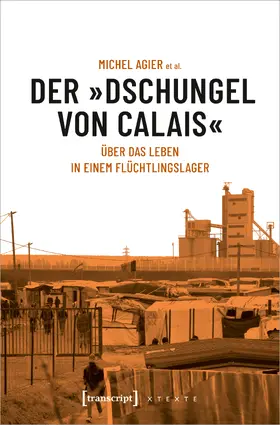 Agier |  Der »Dschungel von Calais« | Buch |  Sack Fachmedien