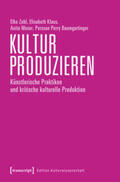 Zobl / Klaus / Moser |  Zobl, E: Kultur produzieren | Buch |  Sack Fachmedien