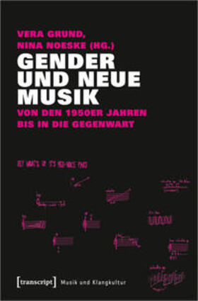 Grund / Noeske |  Gender und Neue Musik | Buch |  Sack Fachmedien