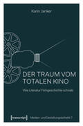 Janker |  Der Traum vom Totalen Kino | Buch |  Sack Fachmedien