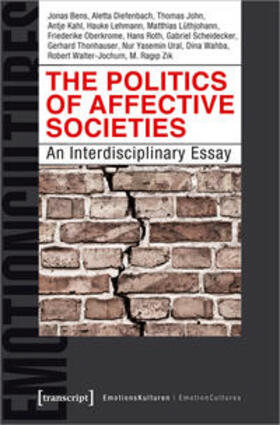 Bens / Diefenbach / John | The Politics of Affective Societies | Buch | 978-3-8376-4762-4 | sack.de