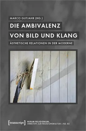 Gutjahr | Die Ambivalenz von Bild und Klang | Buch | 978-3-8376-4779-2 | www.sack.de