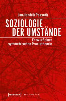 Passoth |  Soziologie der Umstände | Buch |  Sack Fachmedien