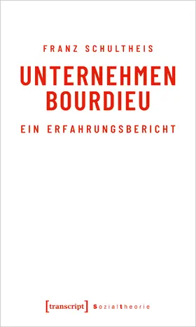 Schultheis |  Unternehmen Bourdieu | Buch |  Sack Fachmedien