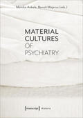 Ankele / Majerus |  Material Cultures of Psychiatry | Buch |  Sack Fachmedien