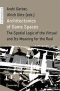 Gerber / Götz |  Architectonics of Game Spaces | Buch |  Sack Fachmedien