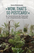 Büdenbender |  Büdenbender, H: »Wow, that's so postcard!« - De-/Konstruktio | Buch |  Sack Fachmedien