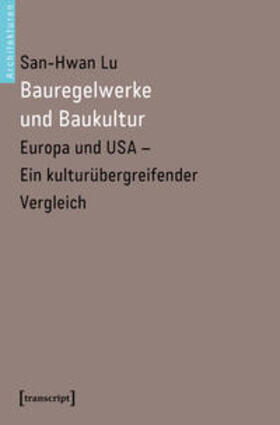Lu | Bauregelwerke und Baukultur | Buch | 978-3-8376-4824-9 | sack.de