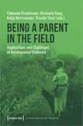 Braukmann / Haug / Metzmacher |  Being a Parent in the Field | Buch |  Sack Fachmedien