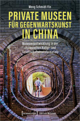 Schmidt-Yin | Private Museen für Gegenwartskunst in China | Buch | 978-3-8376-4841-6 | sack.de
