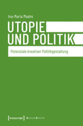 Maahs | Utopie und Politik | Buch | 978-3-8376-4842-3 | sack.de