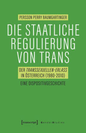 Baumgartinger |  Die staatliche Regulierung von Trans | Buch |  Sack Fachmedien