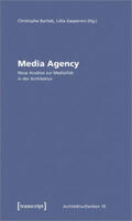 Barlieb / Gasperoni |  Media Agency - Neue Ansätze zur Medialität in der Architektu | Buch |  Sack Fachmedien