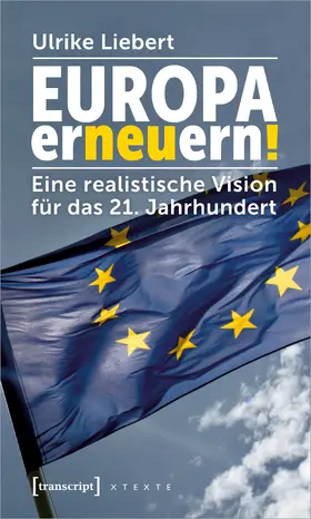 Liebert |  Europa erneuern! | Buch |  Sack Fachmedien