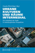 Öhlschläger |  Urbane Kulturen und Räume intermedial | Buch |  Sack Fachmedien