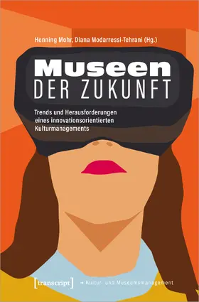 Mohr / Modarressi-Tehrani |  Museen der Zukunft | Buch |  Sack Fachmedien