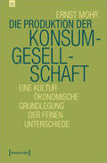 Mohr |  Mohr, E: Produktion der Konsumgesellschaft | Buch |  Sack Fachmedien