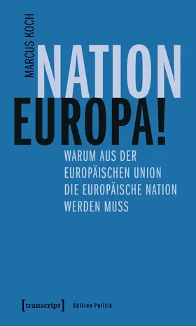 Koch |  Nation Europa! | Buch |  Sack Fachmedien