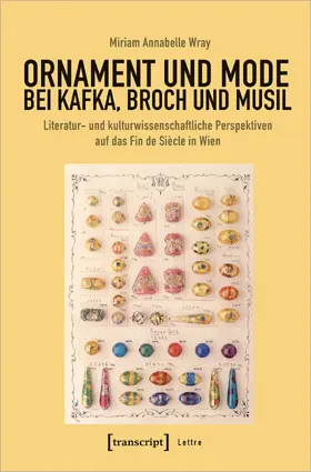 Wray |  Ornament und Mode bei Kafka, Broch und Musil | Buch |  Sack Fachmedien