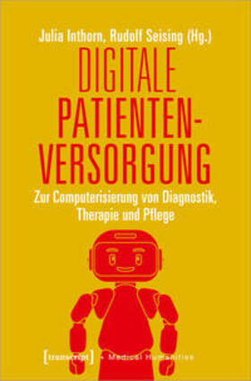 Inthorn / Seising | Digitale Patientenversorgung | Buch | 978-3-8376-4918-5 | sack.de