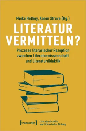 Hethey / Struve |  Literatur vermitteln? | Buch |  Sack Fachmedien