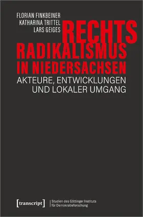 Finkbeiner / Trittel / Geiges |  Rechtsradikalismus in Niedersachsen | Buch |  Sack Fachmedien