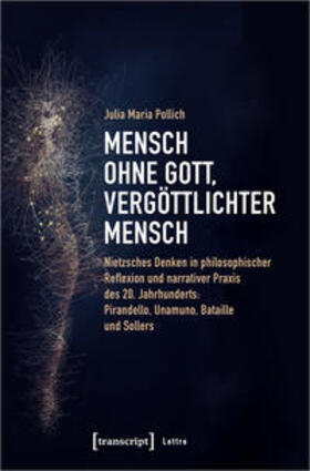Pollich | Pollich, J: Mensch ohne Gott, vergöttlichter Mensch | Buch | 978-3-8376-4969-7 | sack.de