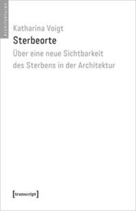 Voigt | Voigt, K: Sterbeorte | Buch | 978-3-8376-4983-3 | sack.de