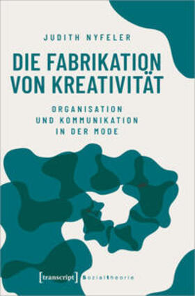 Nyfeler | Nyfeler, J: Fabrikation von Kreativität | Buch | 978-3-8376-4992-5 | sack.de