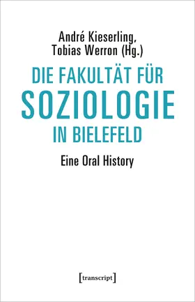 Kieserling / Werron | Die Fakultät für Soziologie in Bielefeld | Buch | 978-3-8376-4993-2 | www.sack.de