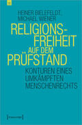 Bielefeldt / Wiener |  Bielefeldt, H: Religionsfreiheit auf dem Prüfstand | Buch |  Sack Fachmedien