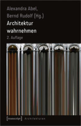Abel / Rudolf | Architektur wahrnehmen | Buch | 978-3-8376-5010-5 | sack.de
