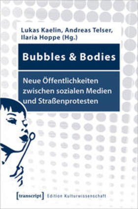 Kaelin / Telser / Hoppe | Bubbles & Bodies - Neue Öffentlichkeiten | Buch | 978-3-8376-5020-4 | sack.de