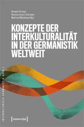 Cornejo / Schiewer / Weinberg |  Konzepte der Interkulturalität in der Germanistik weltweit | Buch |  Sack Fachmedien