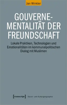 Winkler | Gouvernementalität der Freundschaft | Buch | 978-3-8376-5047-1 | www.sack.de